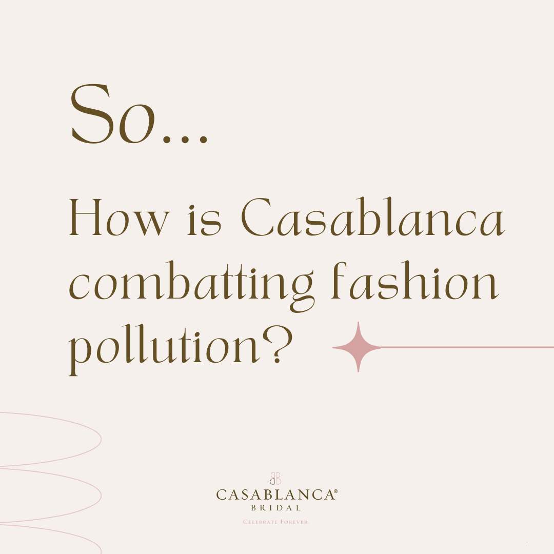 Casablanca Bridal Earth Day Sustainable Company Bridal